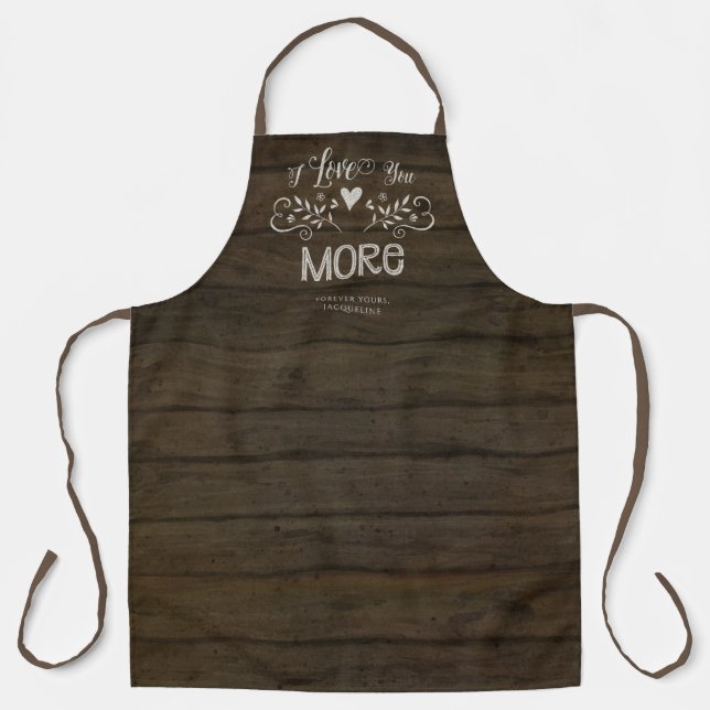 Typografie I Liebe You More Farmhouse Rustic Wood Schürze (Vorderseite)