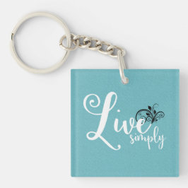 Typografie-Zitat "Live Simply" Schlüsselanhänger