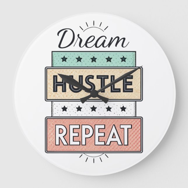 Typografisches Zitat - "Traum. Hustle. Wiederholen Große Wanduhr (Vorderseite)