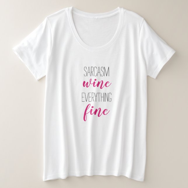 Typographie amusante Sarcasme Vin Plus Taille T-sh (Design devant)
