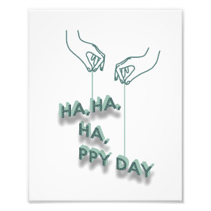typography_7_ha,ha,ha,ppy day_2 fotodruck