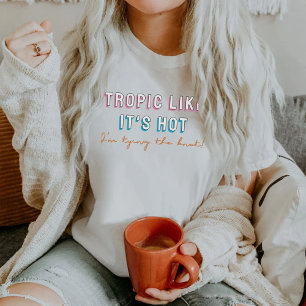 TYRA 90er-Jahre-Themenparty-T-Shirt "Tropic Like I T-Shirt