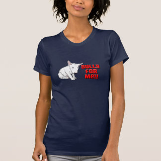 Tyrann für mich T-Shirt