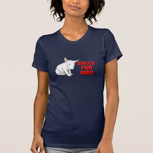 Tyrann für mich T-Shirt (Vorderseite)