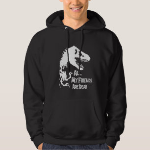 Tyrannosaurus Rex Dinosaur, alle meine Freunde sin Hoodie