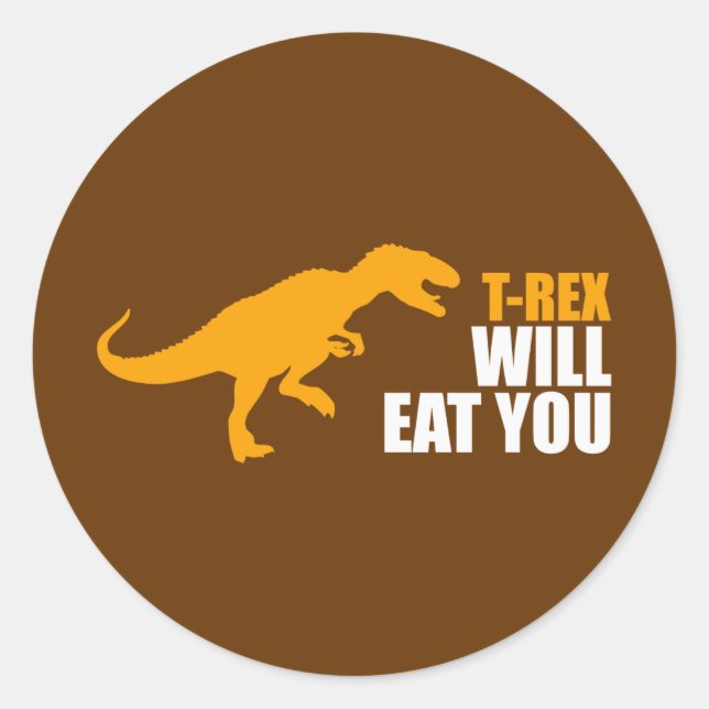 Tyrannosaurus Rex wird dich essen Runder Aufkleber (Vorderseite)