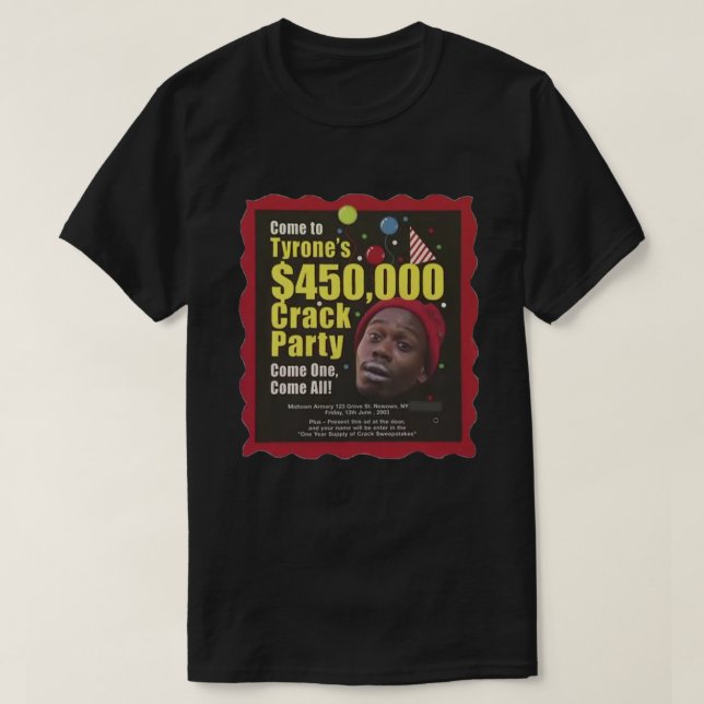 Tyrone Biggums $450000 Crack Party Dave Chappelle  T-Shirt (Design vorne)