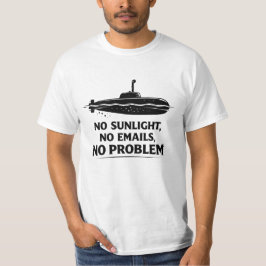U-Boot-Leben ohne Sonnenlicht Zitat T-Shirt