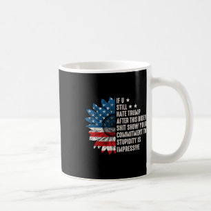 U hasst Trump nach dieser biden Sonnenblumenflagge Kaffeetasse
