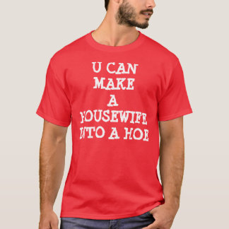 U KANN EINE HAUSFRAU IN EIN HACKEN-T-SHIRT MACHEN T-Shirt