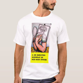 u. schuf sich er in seinem eigenen Bild T-Shirt
