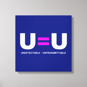 U=U HIV Nicht nachweisbare Gleichheit unübertragba Leinwanddruck