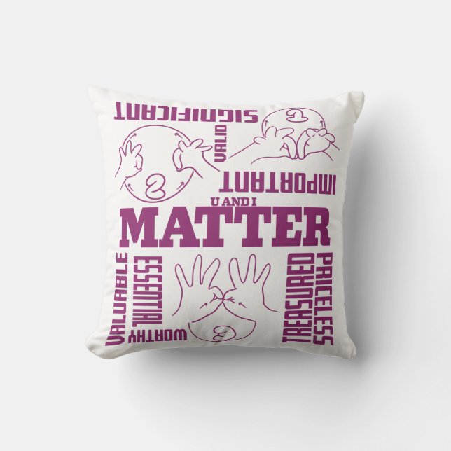 U und I Matter - ASL Empowerment Design Kissen (Vorderseite)