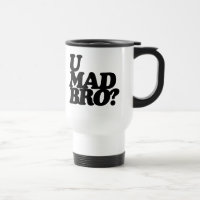 u verrückt bro?