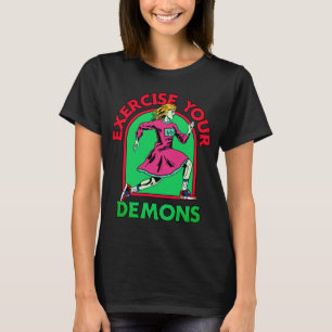 Übe deine Dämonen T-Shirt