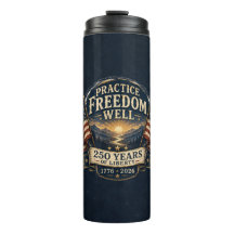 Übe Freiheit gut 250 Jahre Freiheit Tumbler