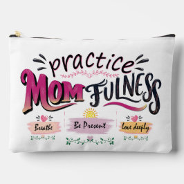 Übe Mütterlichkeit Mindful Mom Zitat Kunst Zubehörtasche