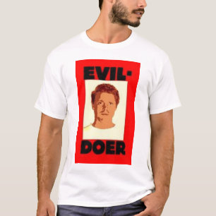 Übel-Handelnd T-Shirt