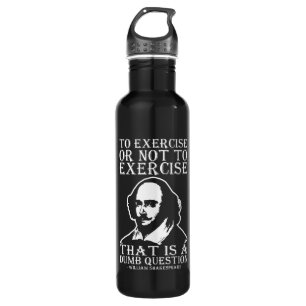 Üben oder nicht ausüben? - Shakespeare Trinkflasche