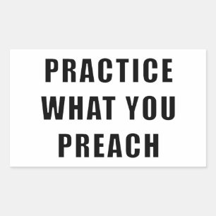 Üben Sie, was Sie predigen Rechteckiger Aufkleber