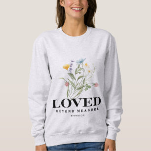 Über alle Maßen geliebt – Römer 5:8 Christliche Bi Sweatshirt