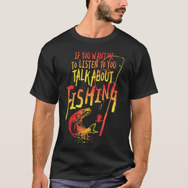 Über Angeln sprechen T-Shirt (Vorderseite)