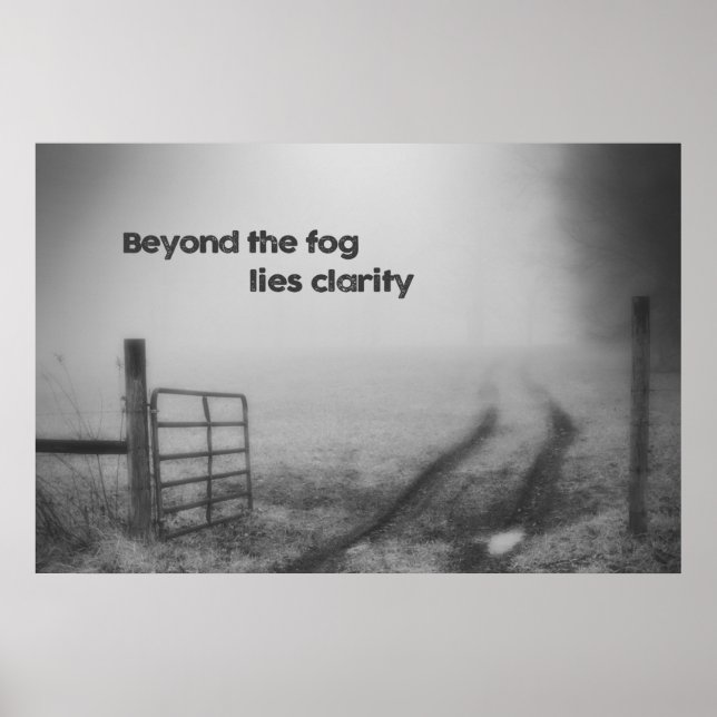 Über den Nebel hinaus ist Klarheit Poster (Vorne)
