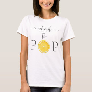 Über den Pop Funny Lemon Babydusche T-Shirt