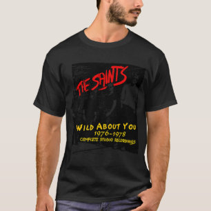 Über dich Punkrockband The Saints Wild About You T-Shirt