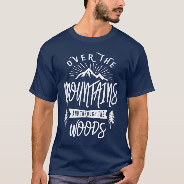 Über die Berge und durch den Wald T-Shirt (Vorderseite)