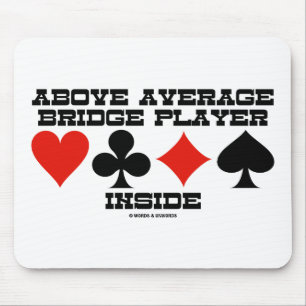 Über durchschnittlichem Bridge-Spieler Innere Mousepad