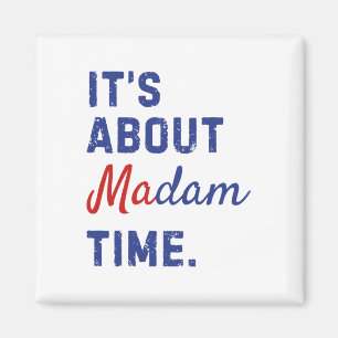 Über Frau Time Kamala Harris 2024 Präsident Elec Magnet