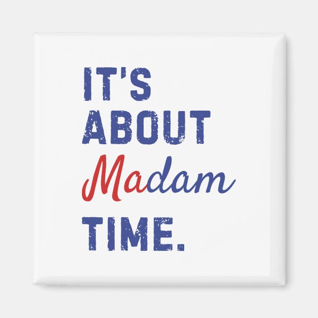 Über Frau Time Kamala Harris 2024 Präsident Elec Magnet (Vorne)