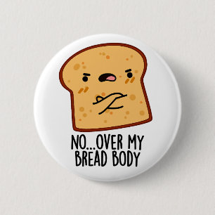 Über meinem Brötchen-Funny-Food-Puff Button