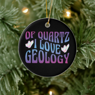 Über Quarz liebe ich Geologie, Steinesammler Geolo Keramik Ornament
