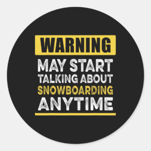 Über Snowboarden zu reden, immer lustig Snowboard Runder Aufkleber