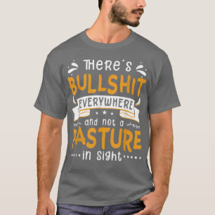 Überall gibt es Bs und keine Weide in Sicht Fu T-Shirt