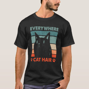 Überall Katzenhaare Katzenliebhaber Lustiger Kitte T-Shirt