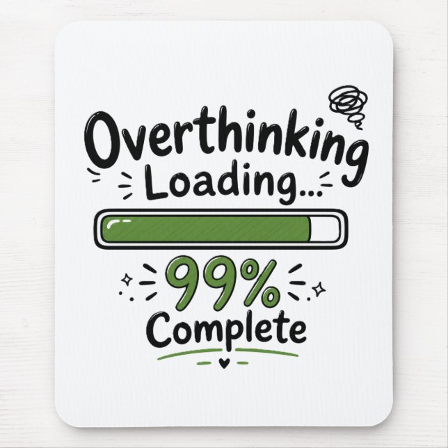 Überanalysieren Laden 99% Fertig Lustiger Spruch Mousepad (Vorne)