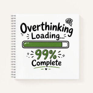 Überanalysieren Laden 99% Fertig Lustiger Spruch Notizbuch
