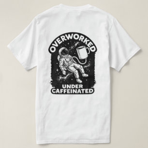 Überarbeitet unter koffeinhaltigem lustigem Humor T-Shirt