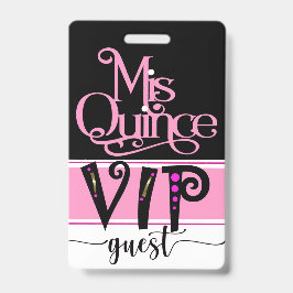 Überarbeitetes Mis Quince VIP-Abzeichen - siehe Zu Ausweis