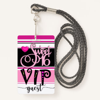 Überarbeitetes Sweet 16 VIP Guest Abzeichen - sieh Ausweis