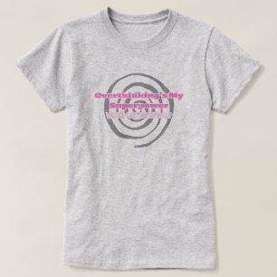 Überdenken ist meine Supermacht (pink) T-Shirt
