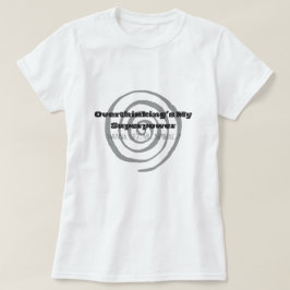 Überdenken ist meine Supermacht T-Shirt