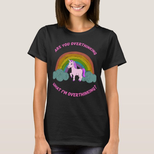 Überdenken Sie, was ich überdenke? T-Shirt (Vorderseite)