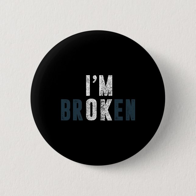 Überdosierung Bewusstsein, ich bin Ok Broken Kumme Button (Vorderseite)