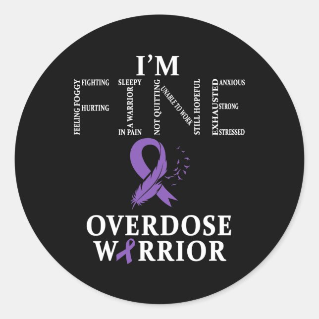 Überdosierung Warrior I'm Fine Runder Aufkleber (Vorderseite)