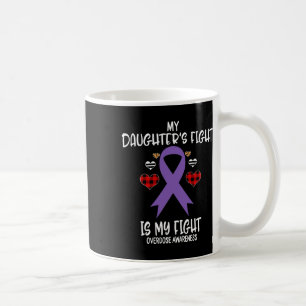 Überdosis-Bewusstsein Der Kampf meiner Tochter ist Kaffeetasse