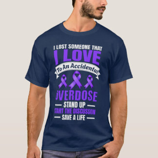 Überdosis-Bewusstsein Ich habe jemanden verloren,  T-Shirt
